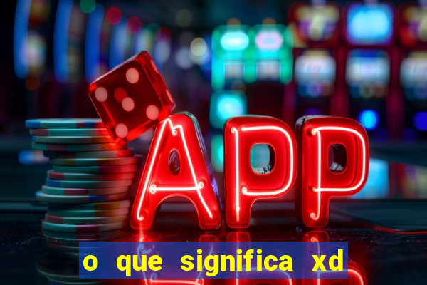 o que significa xd em jogos